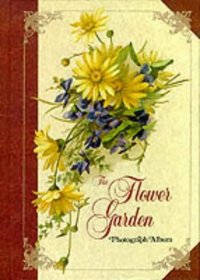 The Flower Garden Photograph Album (Photo Album)