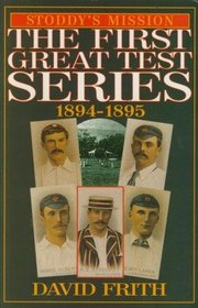 Stoddy's mission: The first great test series, 1894-1895