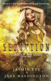 Seduction (Curse of the Gods) (Volume 3)