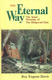 Eternal Way: The Inner Meaning of the Bhagavad Gita