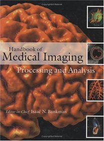 Handbook of Medical Imaging: Processing and Analysis (Biomedical Engineering)