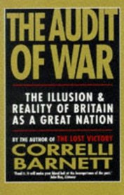 The Audit of War: The Illusion and Reality of Britain As a Great Nation