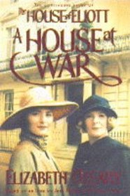 The House Of Eliot: A House At War