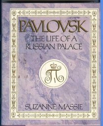 Pavlovsk: Life of a Russian Palace