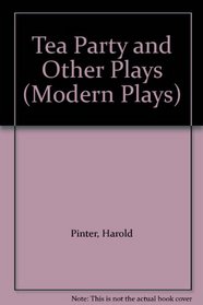 Tea Party and Other Plays (Modern Plays)
