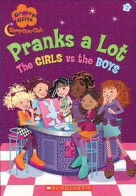 Pranks a Lot :The Girls vs. The Boys (Sleepover Club No 2)