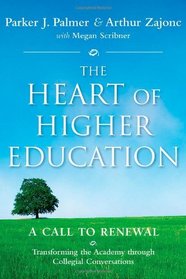 The Heart of Higher Education: A Call to Renewal