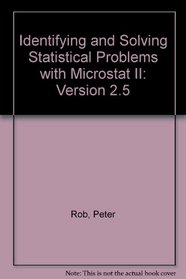 Identifying and Solving Statistical Problems With Microstat II Version 2.5/Book and Disk