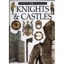 Knights & Castles (Eyewitness Anthologies)