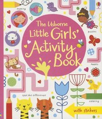 The Usborne Little Girls' Activity Book