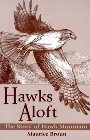 Hawks Aloft: The Story of Hawk Mountain