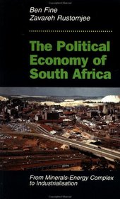 The Political Economy Of South Africa: From Minerals-energy Complex To Industrialisation