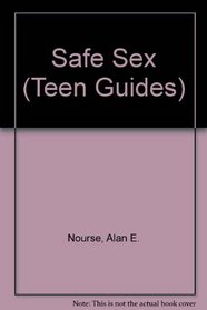 Safe Sex (Teen Guides)
