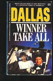 Dallas: Winner Take All (Dallas Television Series Novelization, Number 10)
