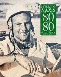 Stirling Moss 80/80: 80 Cars for 80 Years