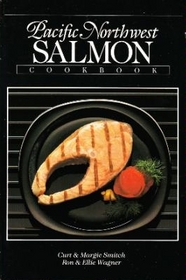 Pacific Northwest Salmon Cookbook