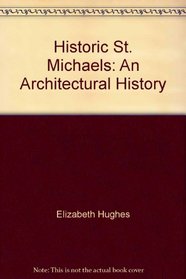 Historic St. Michaels: An Architectural History