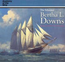 The Schooner Bertha L. Downs (Conway's History of the Ship)