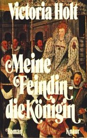 Meine Feindin die Konigin