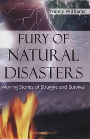 Fury of Natural Disasters: Moving Stories of Struggle and Survival