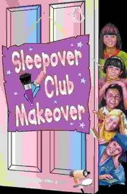 Sleepover Club Makeover (The Sleepover Club)