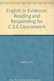 English in Evidence: Reading and Responding for C.S.E.Coursework
