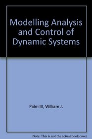 Modeling: Analysis and Control of Dynamic Systems