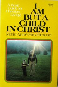 I am but a child in Christ (Hansi books)