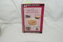 Bentley Collection Guide : The Reference Tool for Consultants, Collectors &Enthusiasts of Longaberger Baskets