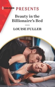 Beauty in the Billionaire's Bed (Harlequin Presents, No 3943)