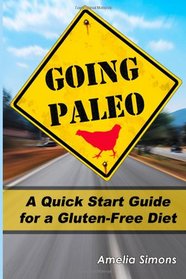 Going Paleo: A Quick Start Guide for a Gluten-Free Diet