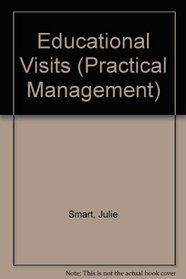 Educational Visits (Practical Management)