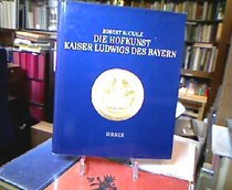 Die Hofkunst Kaiser Ludwigs des Bayern (German Edition)