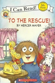 To the Rescue! (Little Critter Readers)