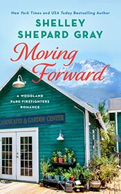 Moving Forward (A Woodland Park Firefighters Romance)