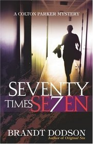 Seventy Times Seven (Colton Parker, Bk 2)