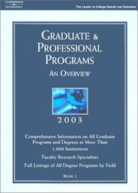 Grad Gdes Book 1:Grad/Prof Prg Orvw 2003 (Peterson's Graduate and Professional Programs : An Overview)