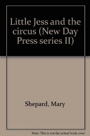 Little Jess and the circus (New Day Press series II)