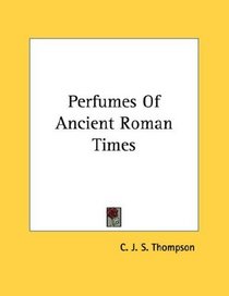 Perfumes Of Ancient Roman Times