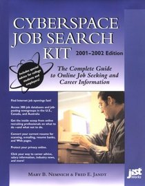 Cyberspace Job Search Kit 2001-2002: The Complete Guide to Online Job Seeking and Career Information