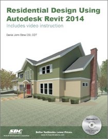Residential Design Using Autodesk Revit 2014