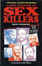 A New Century of Sex Killers (True Crime Library)