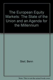 The European Equity Markets: The State of the Union and an Agenda for the Millennium