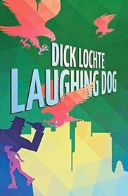 Laughing Dog (Leo Bloodworth and Serendipity Dahlquist, Bk 2)