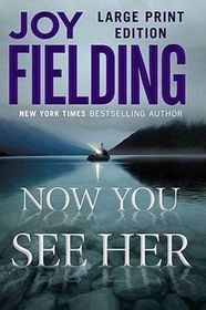 Now You See Her (Large Print)