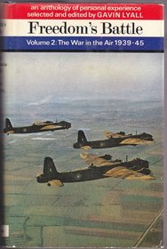 The war in the air 1939-1945: An anthology of personal experience; (Freedom's battle)