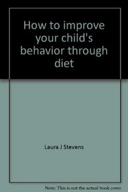 How to improve your child's behavior through diet