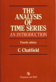 Analysis of Time Series: An Introduction (Chapman & Hall Statistics Text Series)