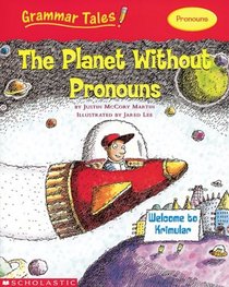 Planet Without Pronouns (Grammar Tales!)