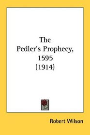 The Pedler's Prophecy, 1595 (1914)
